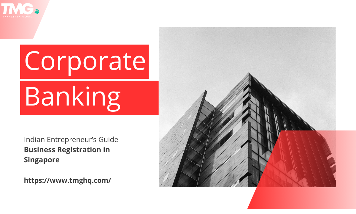 The Banking Roadmap for Registering Business in Singapore