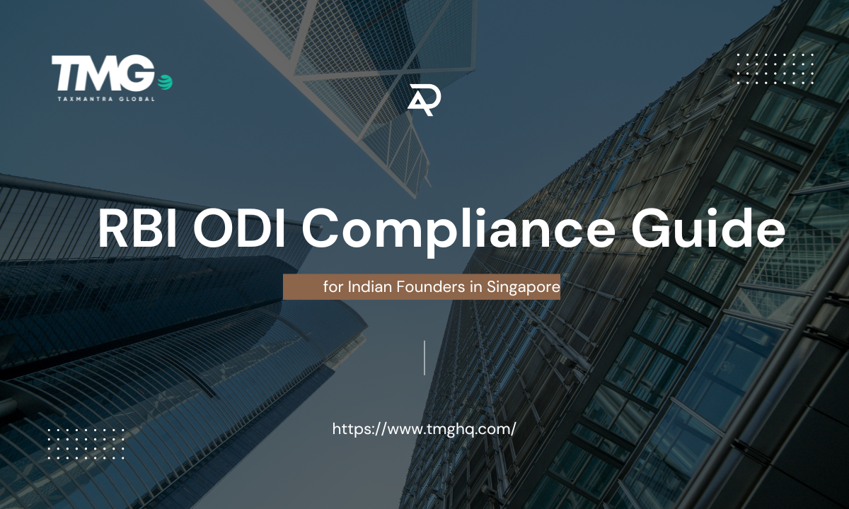 RBI ODI Compliance Guide for Indian Founders in Singapore - Taxmantra Global
